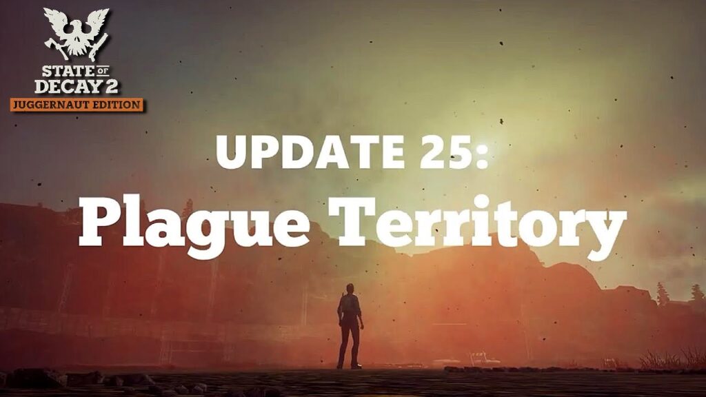 state of decay 2 update 25