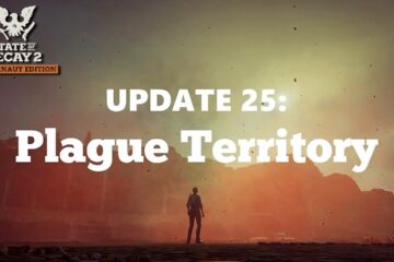 State of Decay Update 25